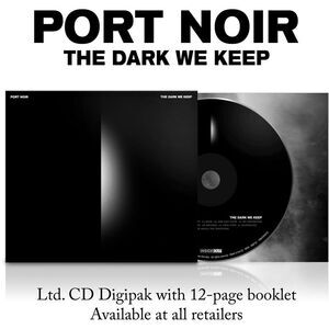 Port Noir - The Dark We Keep  CD